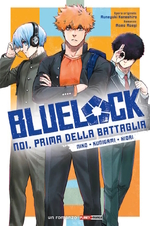 Blue Lock - Noi, prima della battaglia: Niko・Kunigami・Hiori